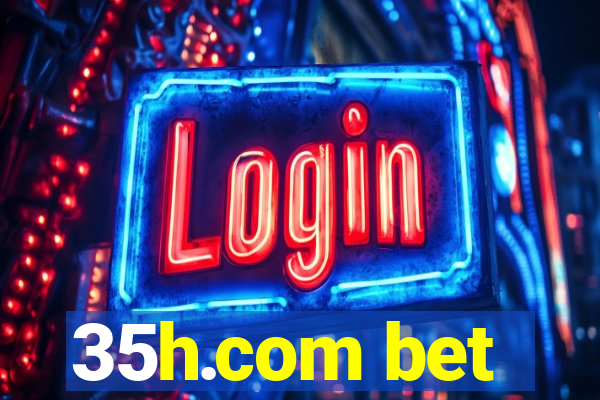 35h.com bet